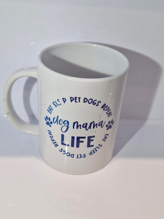 Mug - Eat, sleep, pet dogs, repeat, dog mama life
