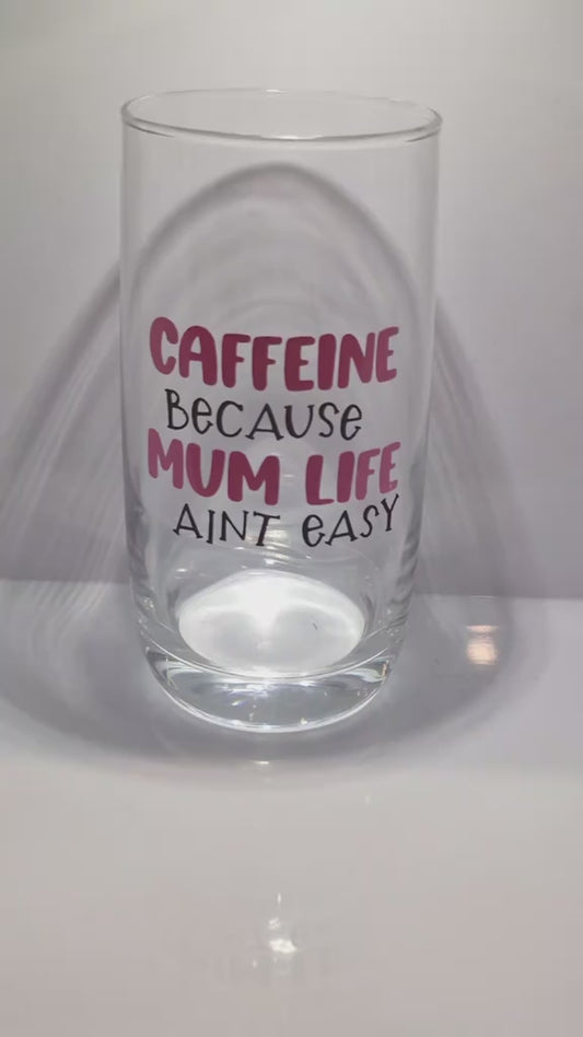 Glass 12oz/350ml - Caffeine because mum life ain't easy